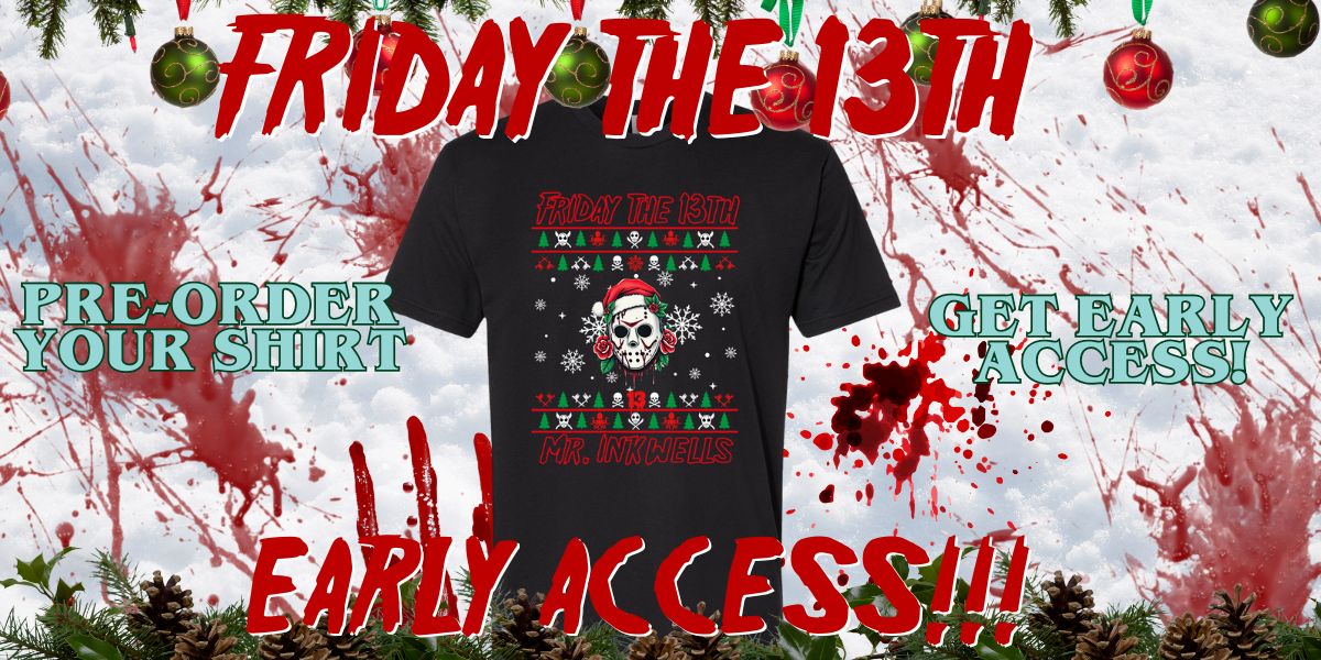 Pre-order shirt for Early Friday The 13th Access